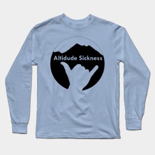 Altidude Sickness Long Sleeve T-Shirt